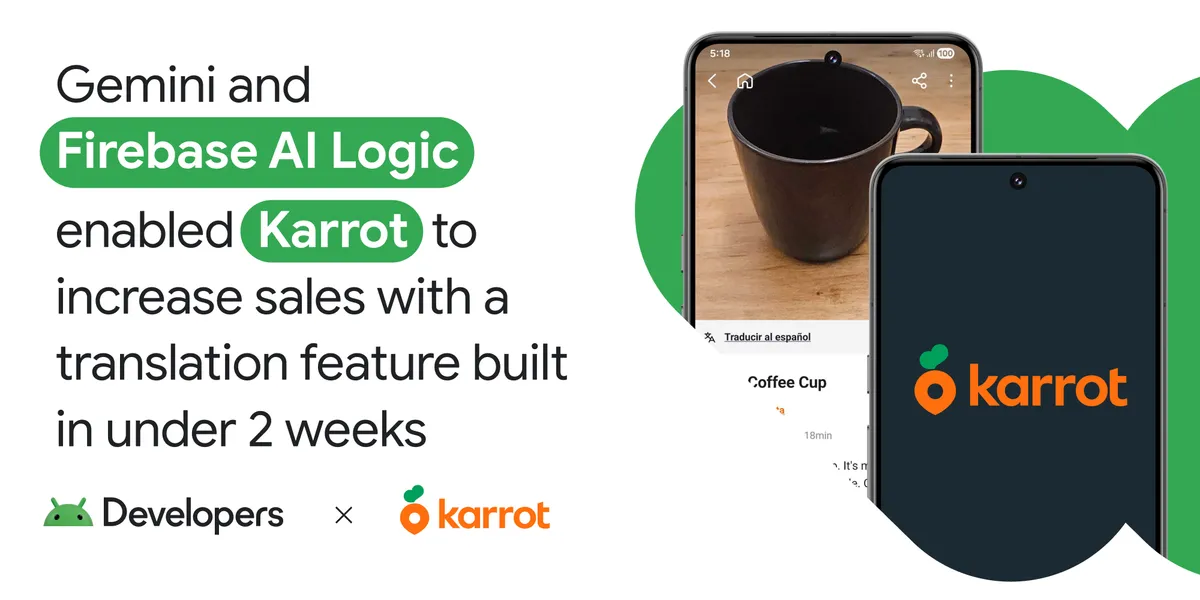 Gemini and Firebase AI Logic enabled Karrot to increase sales with a ...