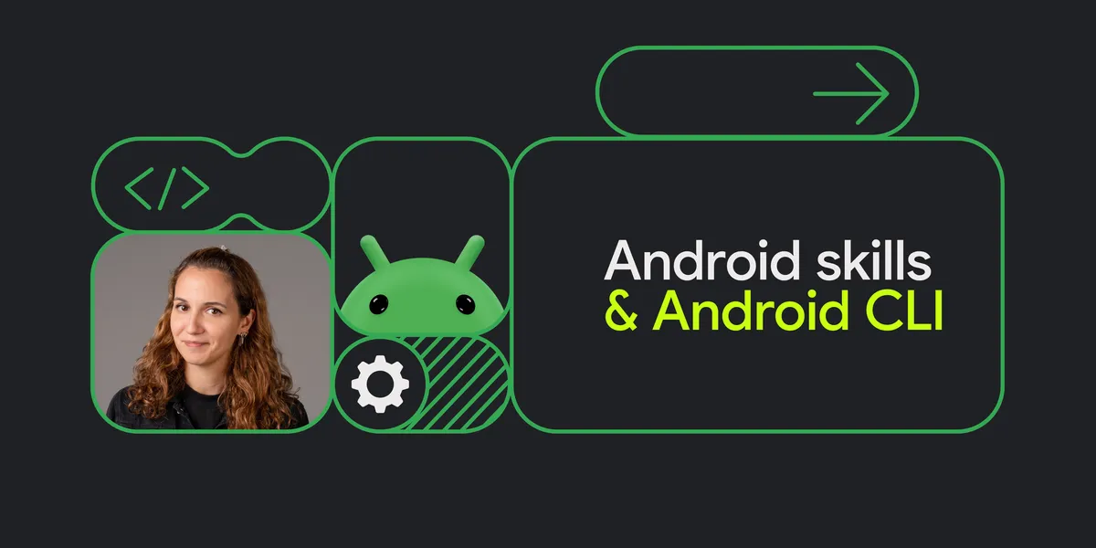 Device Streaming and Android skills - available in Android CLI | Android Developers' Blog