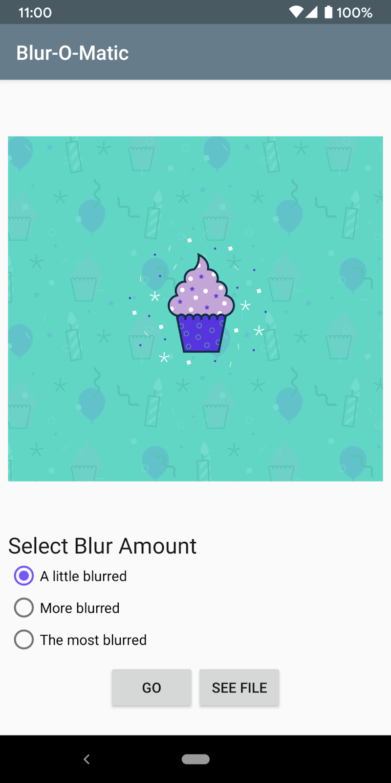 Image of app in completed state, with a placeholder image of the cupcake, 3 options for blurriness to apply on image, and 2 buttons. One to start blurring the image, and one to see the blurred image.