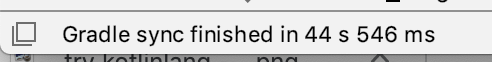 Gambar ini menampilkan pesan sinkronisasi Gradle yang bertuliskan, "Gradle sync finished in 44s 546 ms".