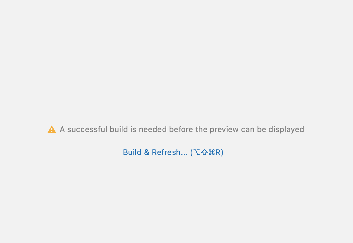 O texto desta mensagem é "A successful build is needed before the preview can be displayed" (É necessário criar o projeto antes de mostrar uma prévia) em uma linha e "Build and Refresh" (Criar e atualizar) na linha abaixo.