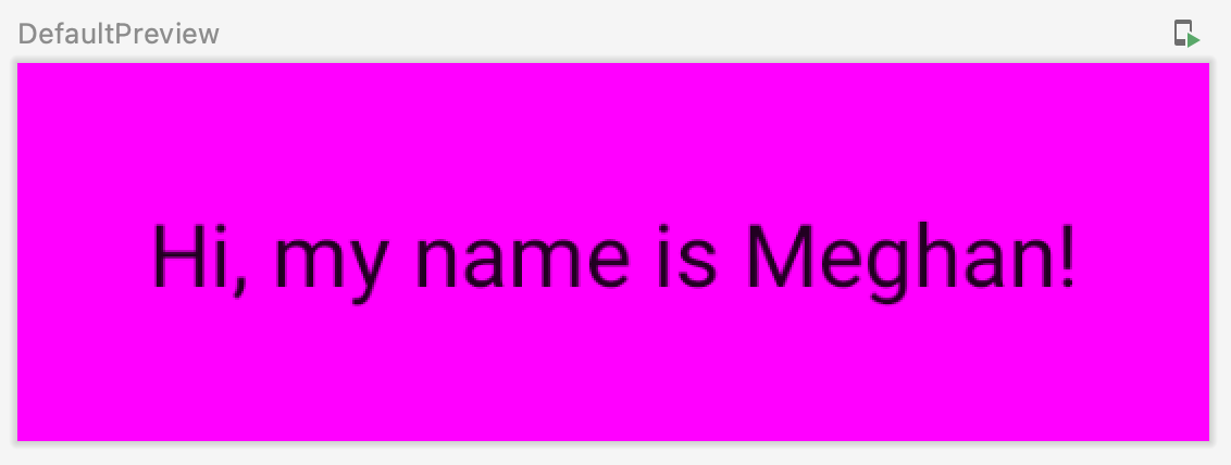 A imagem mostra uma visualização padrão com o texto "Hi, my name is Meghan!" (Oi, meu nome é Meghan) com fundo magenta e preenchimento ao redor.