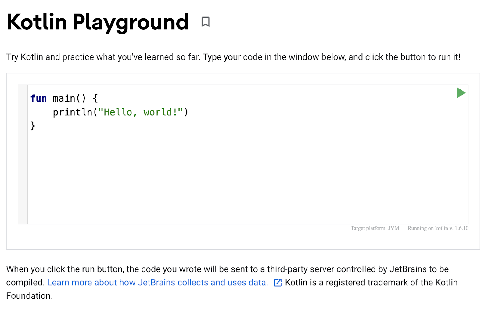 Uma captura de tela do Playground Kotlin sendo mostrada. O editor de código mostra um programa simples para exibir "Hello, world!" na saída.