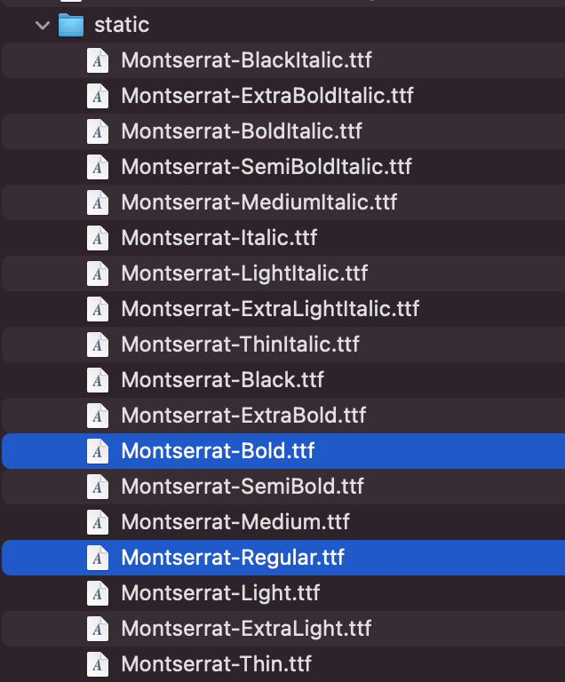 Static folder This image shows the contents of the static folder of Montserrat fonts.