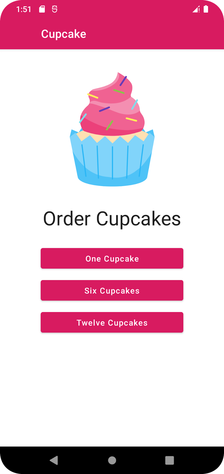 Layar pertama aplikasi Cupcake dengan opsi untuk memulai pesanan satu, enam, atau dua belas cupcake.