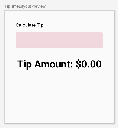 android studio preview with calculate tip text text field and tip amount text 2c208378cd4b8d41.png