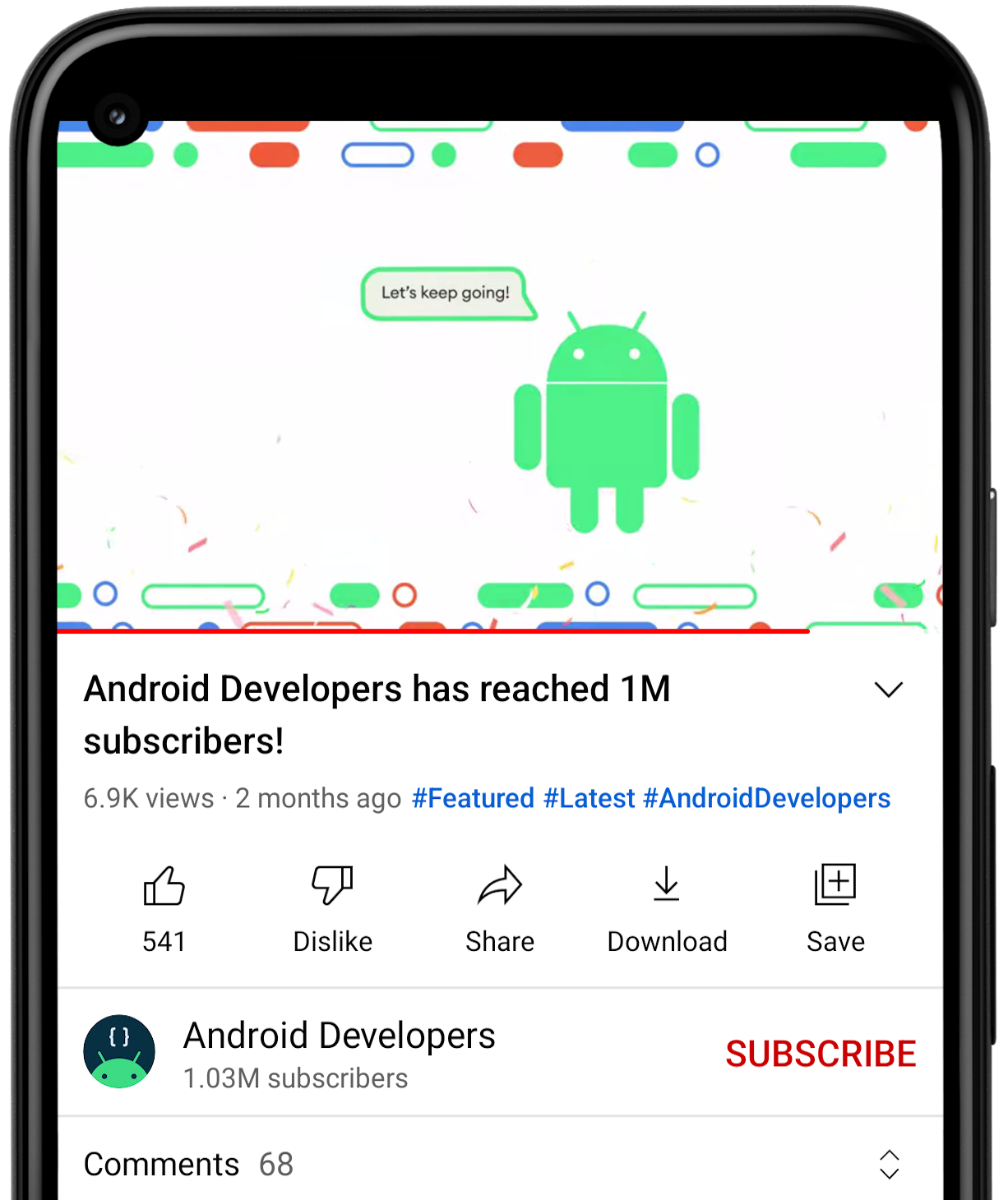 このスクリーンショットは、YouTube アプリで再生中の動画を示しています。この動画の名前は「Android Developers has reached 1M subscribers!」です。この動画は、Android Developers という YouTube チャンネルに投稿されたものです。動画の視聴回数は 6,900 回、高評価数が 541 件で、コメント数は 68 件です。