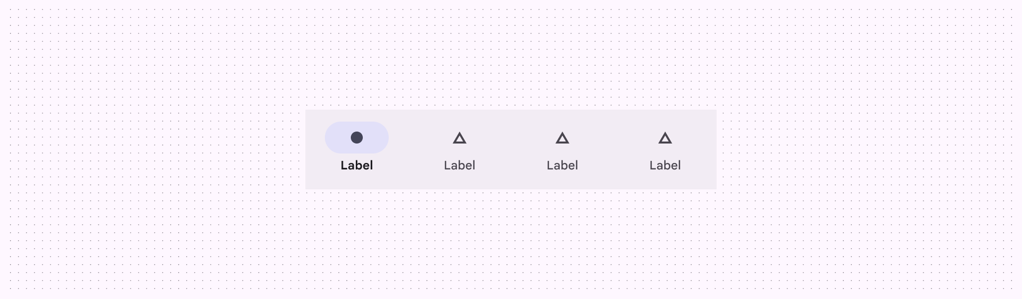A navigation bar with 4 destinations. Each destination has a placeholder name called "Label", with the selected destination appearing with a circle icon, and the rest of the destinations as triangles.