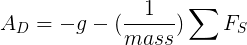 A_D = -g - (1/масса) ∑F_S