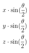 x*sin(θ/2), ‏ y*sin(θ/2), ‏ z*sin(θ/2)