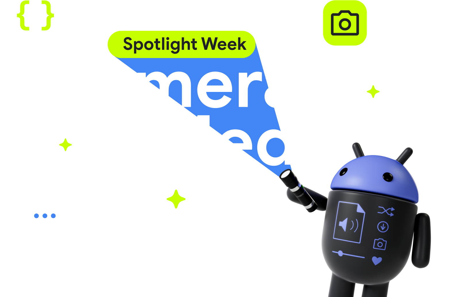 Semana de Spotlight de la cámara y el contenido multimedia de Android